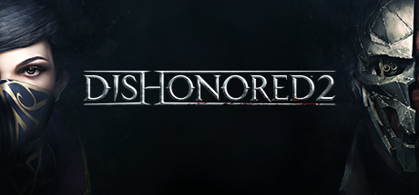 耻辱2/羞辱2/Dishonored 2（更新v1.77.10.0）(图1)