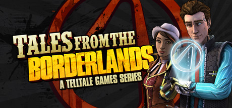 无主之地传说/Tales from the Borderlands（更新整合1-5章）