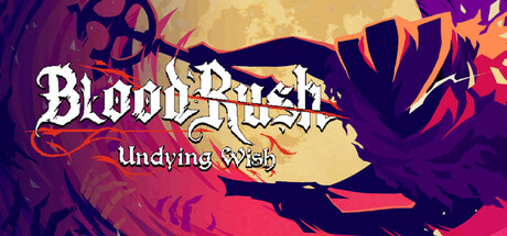 血涌不息/BloodRush: Undying Wish(图1)