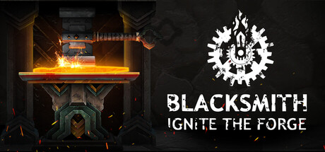 铁匠：点燃锻炉/Blacksmith: Ignite the Forge(图1)
