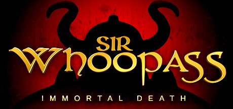 贱贱爵士/Sir Whoopass™: Immortal Death(图1)