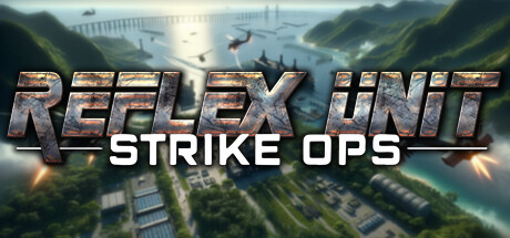 反射小队：突击行动/Reflex Unit : Strike Ops(图1)
