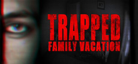 困境：家庭度假/Trapped: Family Vacation(图1)