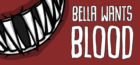 嗜血贝拉/Bella Wants Blood(图1)