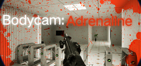 身摄实战：肾上腺素/Bodycam:Adrenaline(图1)