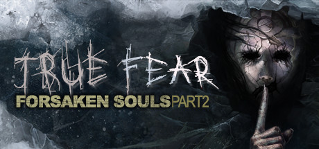 真实恐惧：被遗弃的灵魂2/True Fear: Forsaken Souls Part 2(图1)