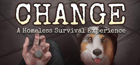 CHANGE：无家可归的生存体验/CHANGE: A Homeless Survival Experience（更新Build.17821894）