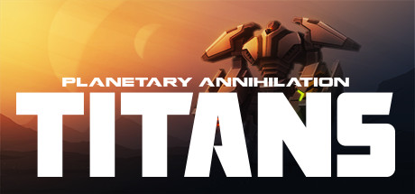 行星的毁灭：泰坦/Planetary Annihilation: TITANS(图1)