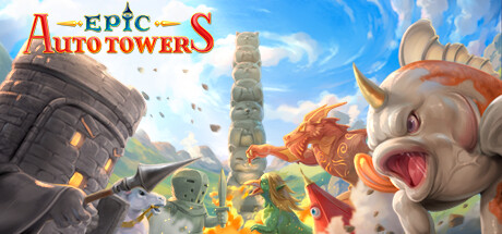 史诗自动塔防/Epic Auto Towers（更新v0.77b）