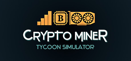 挖矿大亨模拟器/Crypto Miner Tycoon Simulator(更新Build.18727909)(图1) 挖矿大亨模拟器/Crypto Miner Tycoon Simulator(更新Build.18727909)(图1)