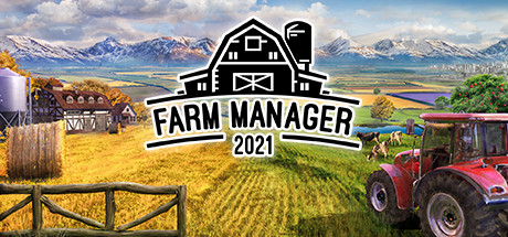 农场经理2021/Farm Manager 2021（更新v1.1.532）(图1)