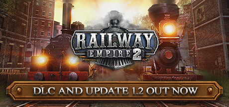 铁路帝国2/Railway Empire 2（更新v1.7.0.64099）(图1)