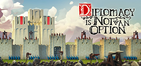 要战便战/Diplomacy is Not an Option（更新v1.0.73）