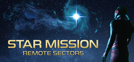 星际任务：边远星区/Star Mission: Remote Sectors(图1)