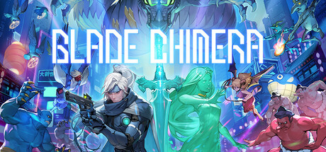 幻刃奇美拉/BLADE CHIMERA（更新v1.37）