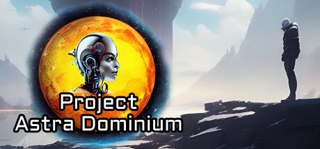 阿斯特拉统治计划/Project Astra Dominium(图1)
