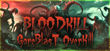 血腥杀戮：血爆过载/BLOODKILL: Goreblast Overkill(图1)