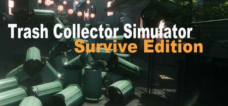 垃圾收集模拟：生存版/Trash Collector Simulator: Survive Edition