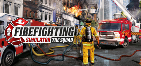 模拟消防英豪/消防模拟器/Firefighting Simulator – The Squad(图1)