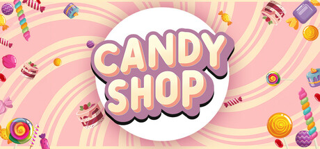 糖果店模拟器/Candy Shop Simulator(图1)