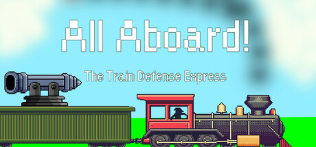 All Aboard! 火车防御特快/All Aboard! The Train Defense Express(图1)