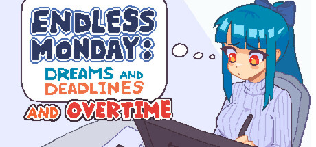 永不结束的星期一：梦想与死线/Endless Monday: Dreams and Deadlines(图1)