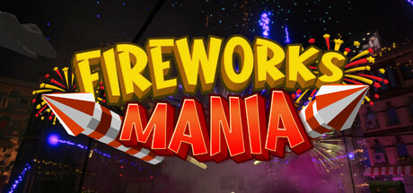 烟花模拟器/Fireworks Mania – An Explosive Simulator（更新v2025.1.1）(图1)