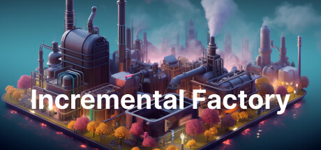 增量工厂/Incremental Factory(图1)