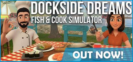 码头之梦:捕鱼与烹饪模拟器/Dockside Dreams – Fish & Cook Simulator(图1) 码头之梦:捕鱼与烹饪模拟器/Dockside Dreams – Fish & Cook Simulator(图1)