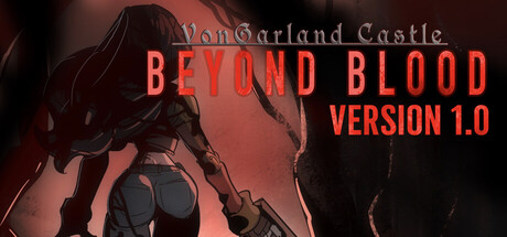 冯加兰城堡：血之彼岸/VonGarland Castle : Beyond Blood(图1)