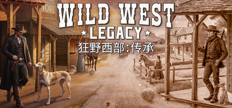 狂野西部：传承/Wild West Legacy