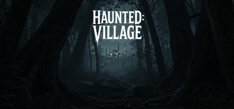 闹鬼：村庄/Haunted: Village