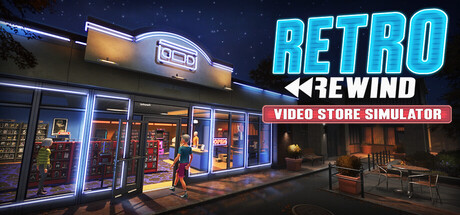 复古倒带：录像店模拟器/Retro Rewind – Video Store Simulator