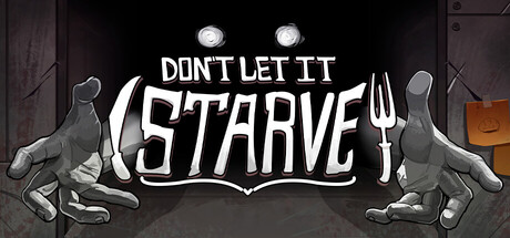 别让它挨饿/Don’t Let It Starve(图1)
