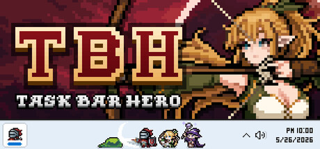 TBH: 塔斯克巴·英雄/TBH: Task Bar Hero(图1) TBH: 塔斯克巴·英雄/TBH: Task Bar Hero(图1)