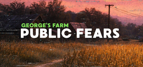 公众恐惧：乔治的农场/Public Fears – George’s Farm(图1)