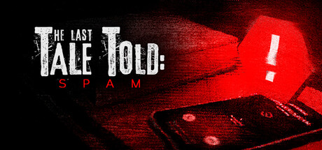 最后的讲述：骚扰电话/The Last Tale Told: Spam(图1)