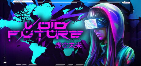 虚空未来:骇客协议/Void Future: Hacking Protocol(图1) 虚空未来:骇客协议/Void Future: Hacking Protocol(图1)