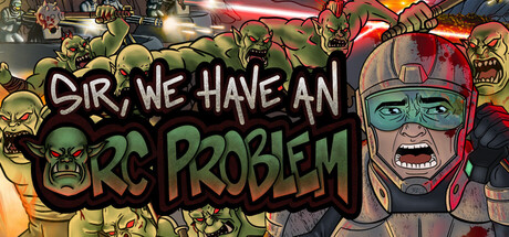 长官，兽人大军冲上来了/Sir, We Have an Orc Problem(图1)