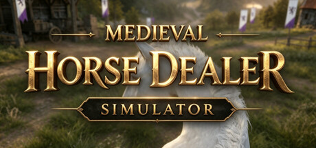 中世纪马贩子模拟器/Medieval Horse Dealer Simulator