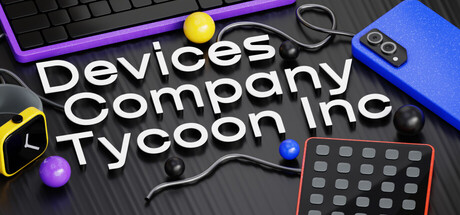 设备公司大亨/Devices Company Tycoon Inc