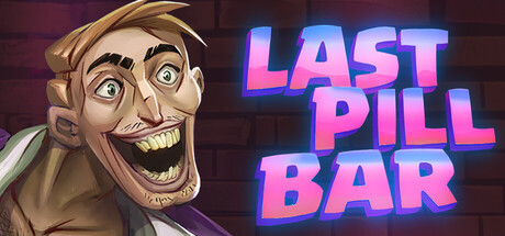 最后的药丸酒吧/[Bober Bros] Last Pill Bar