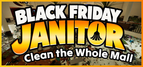 黑五清洁工：清理整座商场/Black Friday Janitor: Clean the Whole Mall