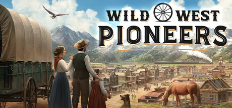 西部拓荒纪/Wild West Pioneers(图1) 西部拓荒纪/Wild West Pioneers(图1)