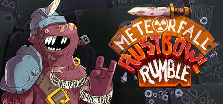 陨星坠落：锈碗乱斗/Meteorfall: Rustbowl Rumble(图1)