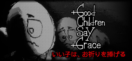 乖孩子会祷告/Good Children Say Grace